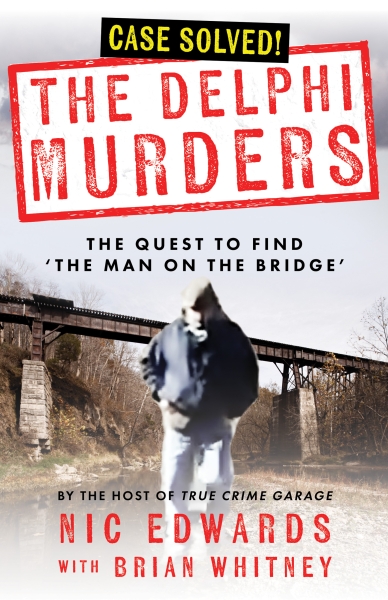 The Delphi Murders: The Quest To Find 'The Man On The Bridge'