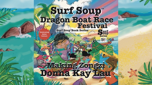 Surf Soup Dragon Boat Race Festival Celebrating Asian Culture and Making Zongzi