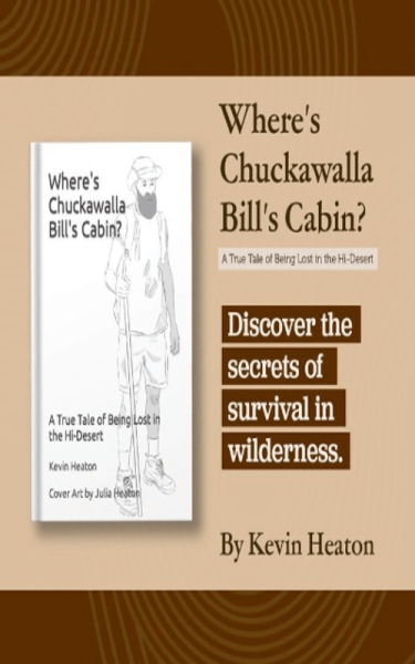 Where's Chuckawalla Bill's Cabin? A True Tale of Being Lost in the Hi-Desert