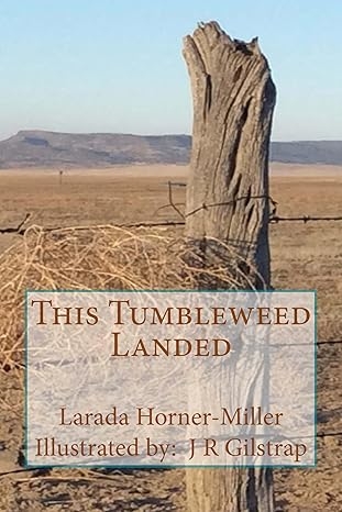 This Tumbleweed Landed: Life in the 50s & 60s in Rural America (Southwest History & Country Living)