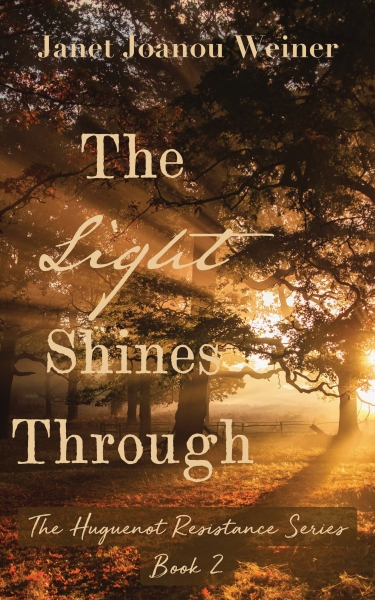 The Light Shines Through, The Huguenot Resistance Series Book 2