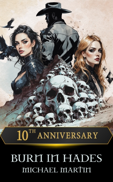 Burn In Hades (10th Anniversary Edition)