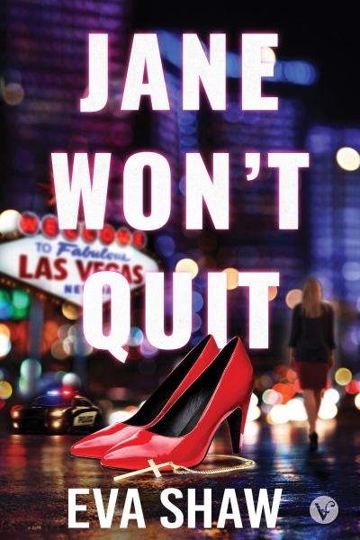 JANE WON’T QUIT