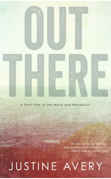 Out There: A Short Tale of the Weird and Wonderful