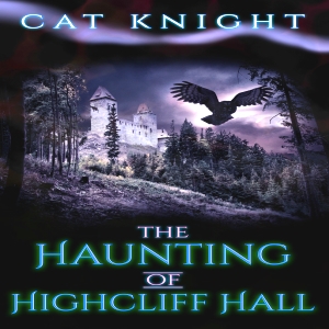 The Haunting of Highcliff Hall
