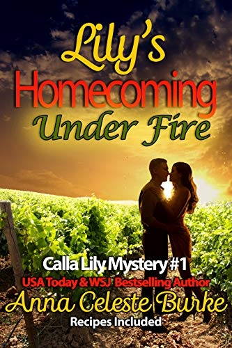 Lily's Homecoming Under Fire Calla Lily Mystery #1