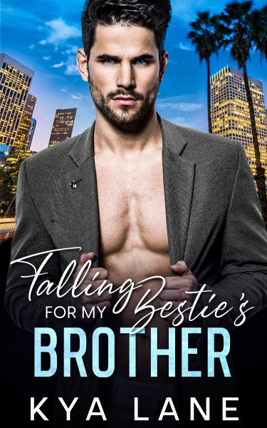 Falling for my Bestie's Brother
