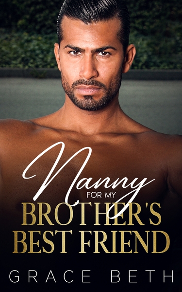 Nanny For My Brother's Best Friend: A Billionaire Age Gap Romance